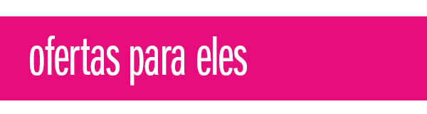 Ofertas para eles