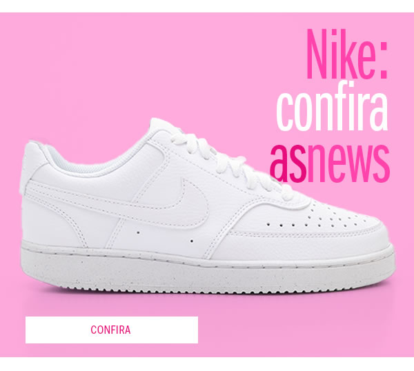 Se liga nos novos da Nike