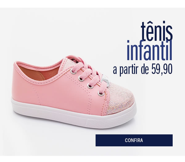Tênis infantil a partir de 59,90 