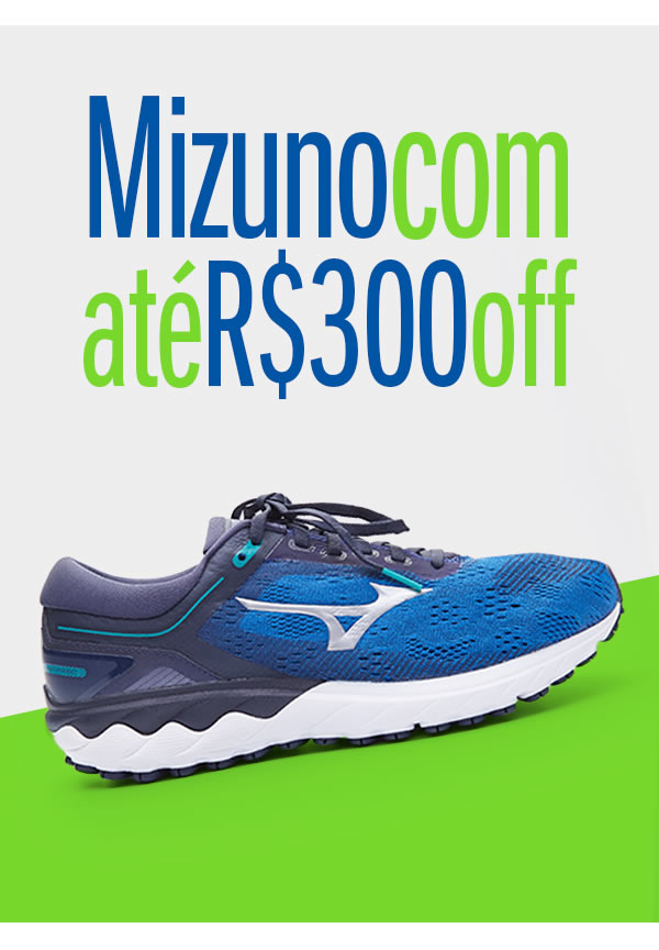 Mizuno com 300 reais de desconto é agora
