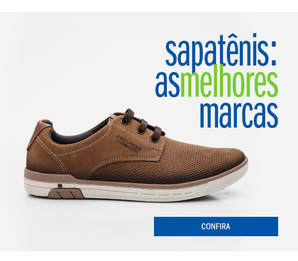 
Sapatênis das melhores marcas 
