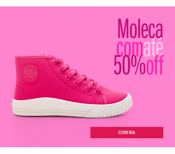 Tênis moleca até 40% OFF