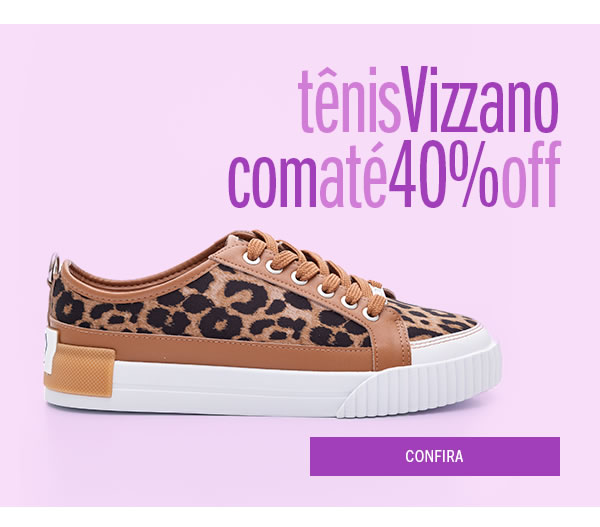 Tênis Vizzano até 40% OFF