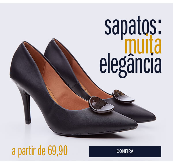 Sapatos a partir de 69,90 
