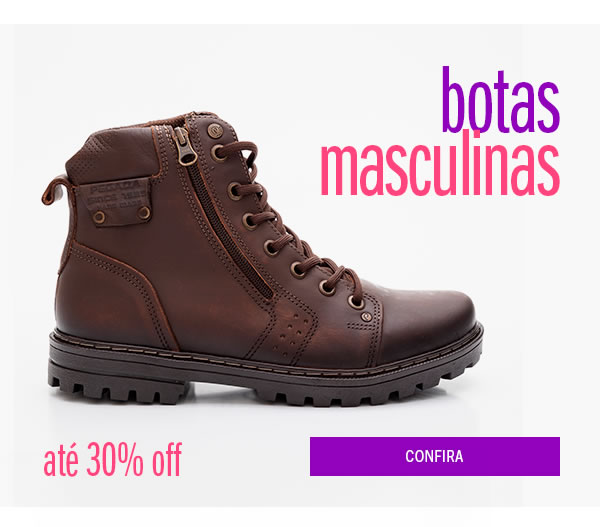 Botas Masculinas até 30% Off
