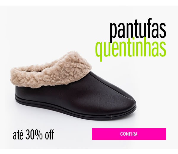 Pantufa com 20% OFF