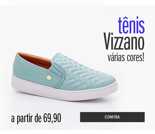 Tênis vizzano a partir 69,90