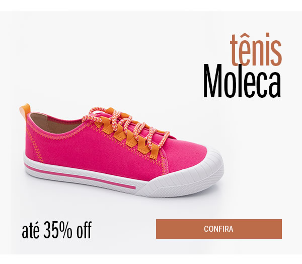Tênis moleca até 40% OFF