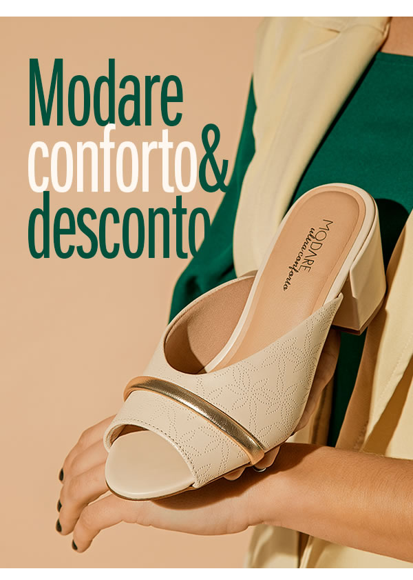 Modare conforto com desconto!