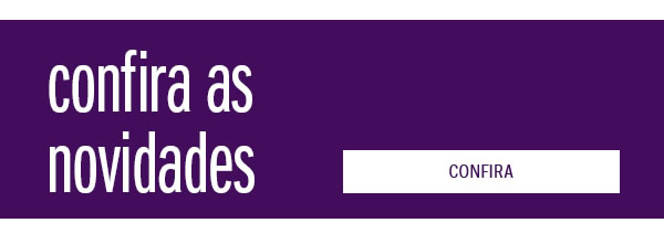 Confira as novidades