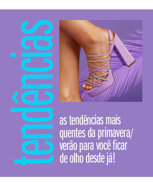 As tendencias mais quentes da primavera/verão para voce ficar de olho