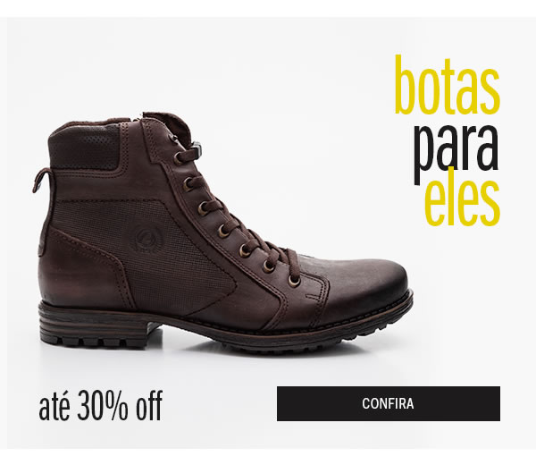 Botas para eles! Até 30% Off 