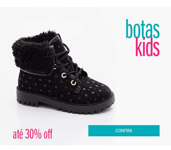 Bota infantil até 30% off