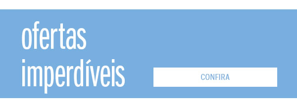Ofertas imperdíveis