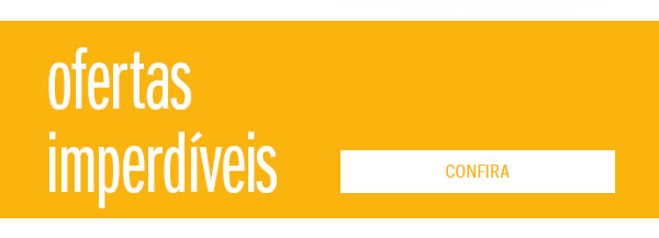 Ofertas imperdíveis