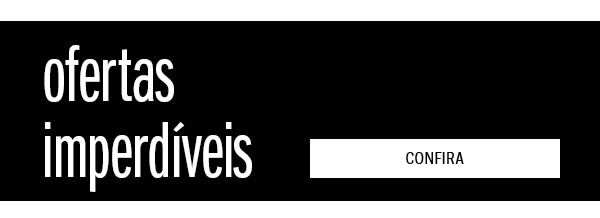 Ofertas imperdíveis