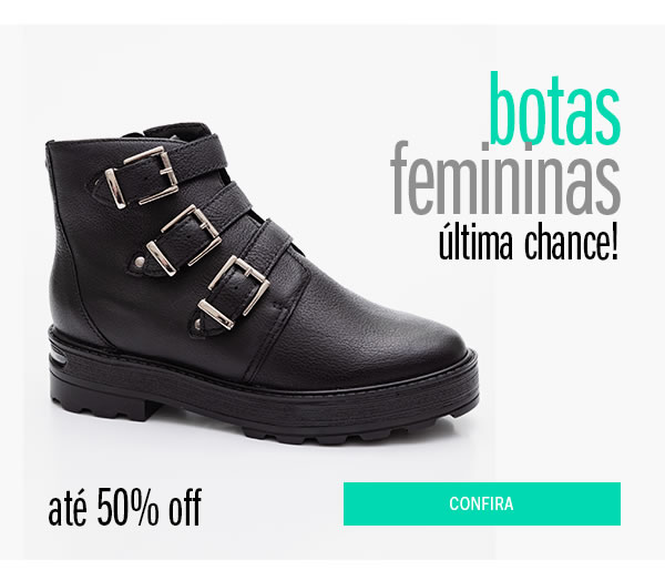 é a última Chance! Botas até 50%