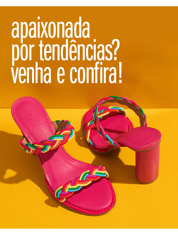 Apaixonadas por tendências? Vem!