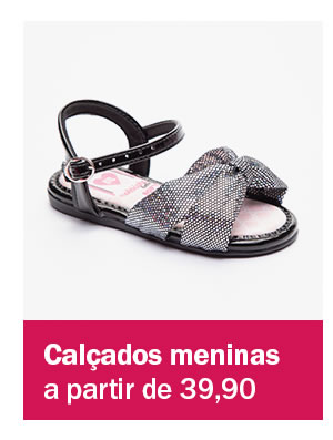 Calçado para menina a partir de 39,90 