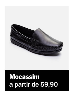 Mocassim para quem ama estilo - a partir de 59,90