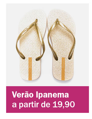 Curta o Verão com ipanema  a partir de 19,90 