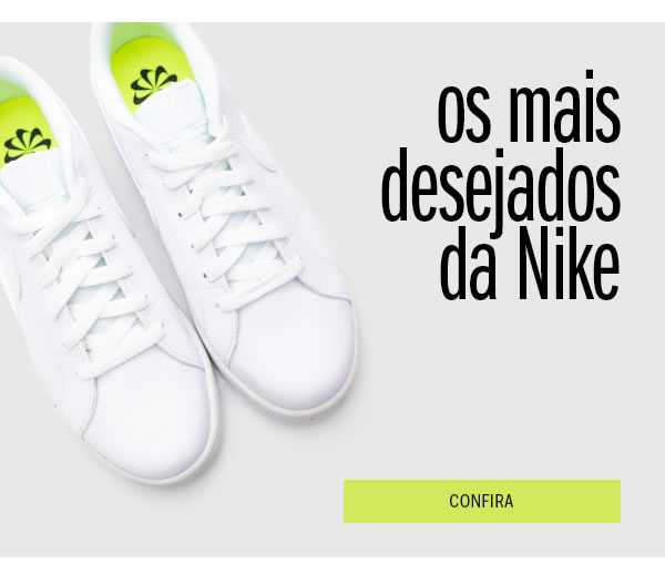 Os mais desejados da Nike