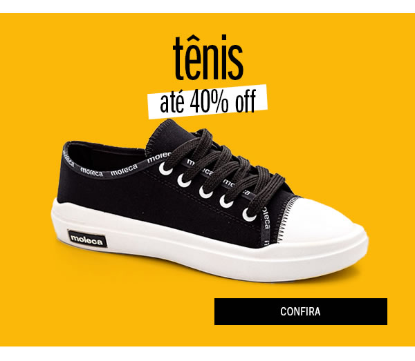 Tênis até 40% OFF