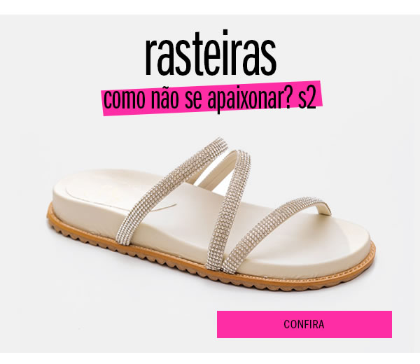 Como não se apaixonar? New Rasteiras 
