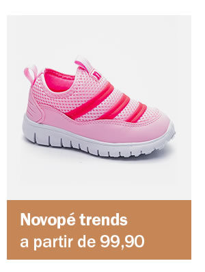 Novopé Trends  - a partir de 99,90 