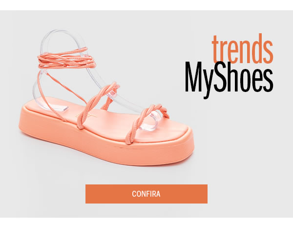 My shoes chega com tendência