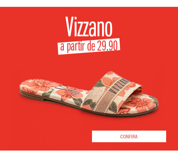 Imperdível! Vizzano a partir de 29,90 
