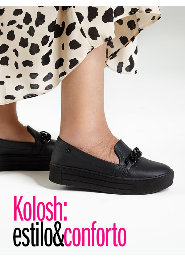 Dupla infalível: conforto & Kolosh