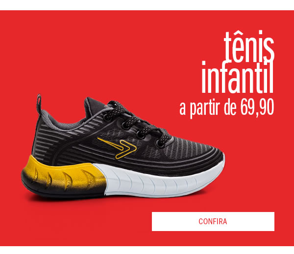 tênis infantil a partir de 69,90