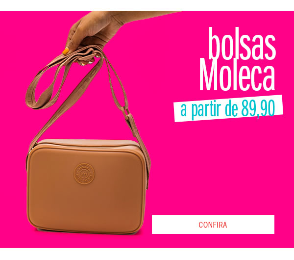  Bolsas da moleca a partir de 89,90
