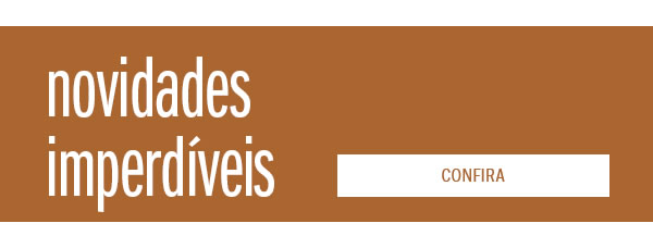 Novidades imperdiveis