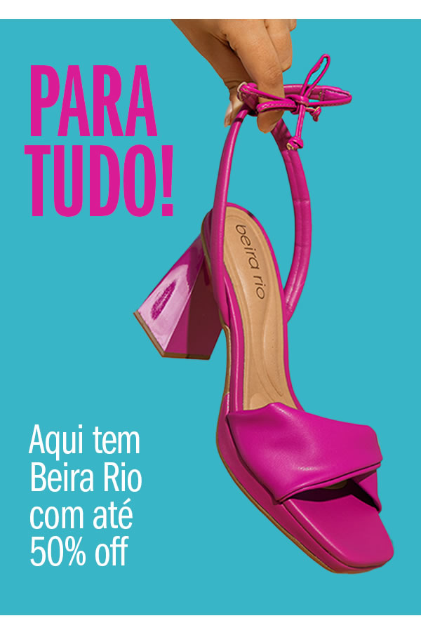 Para tudo! Beira rio até 50% OFF
