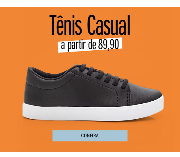 Tênis casual a partir de 89,90
