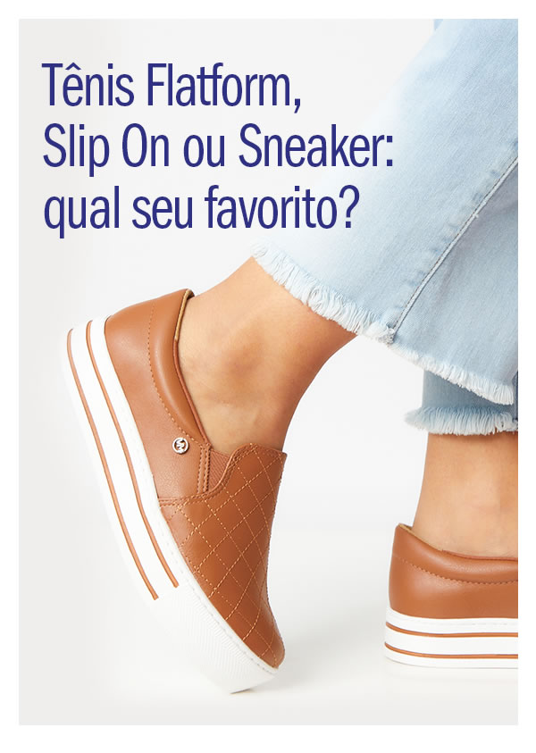 Tênis Flatform, Slip on ou Sneaker: Qual o seu preferido? 