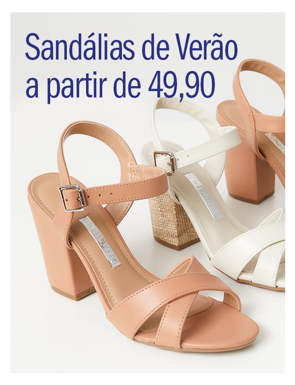 Chegou o verão e as novidades também!
Sandálias a partir de 49,90

