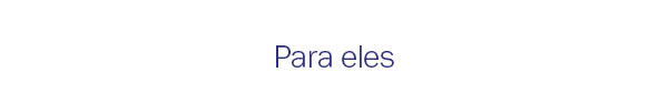 Para eles