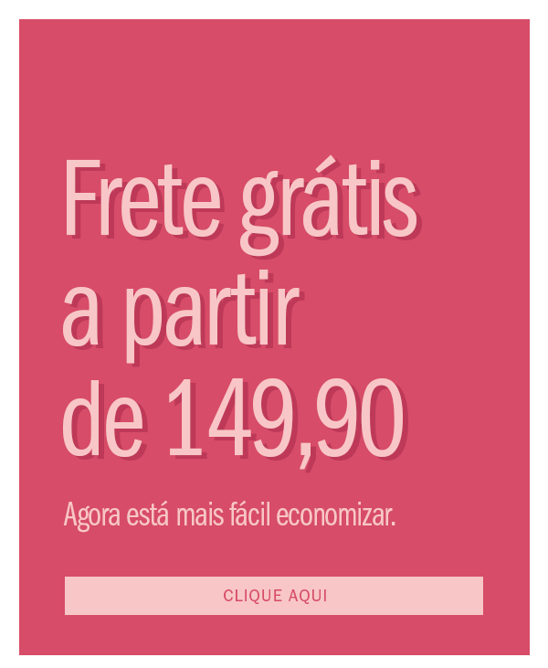 Frete grátis a partir de 149,90! AGORA está mais fácil economizar. 
Clique aqui
