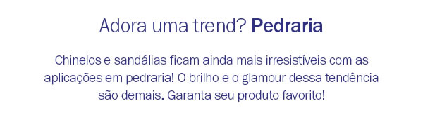 Adoro uma Trend? Pedraria