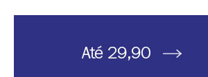 Até 29,90