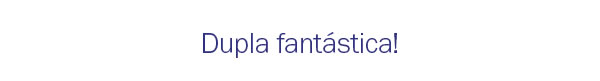 Dupla Fantástica