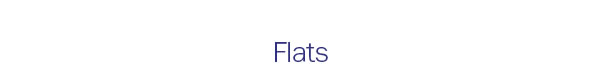 Flats