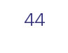 44