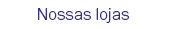 Nossas lojas