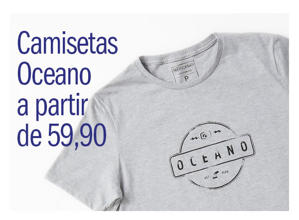 Camisetas Oceano a partir de 59,90 