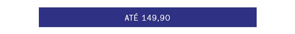 Até 149,90