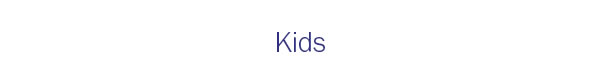 Kids